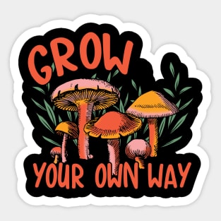 Grow Your Own Way Sticker